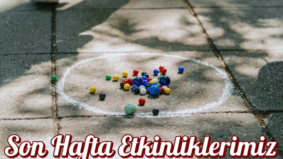 Öğrencilerimizle son hafta etkinliklerimiz 